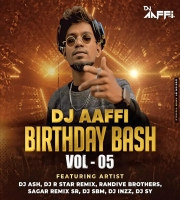 Dj Aaffi Birthday Bash Vol 0.5