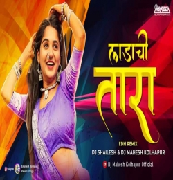 Ladachi Tara Marathi Song EDM MIX  Dj Shailesh X Dj Mahesh Kolhapur