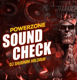 Powerzone DJ Sound Check 2024 DJ Shubham Haldaur