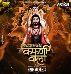 Nath Bhagvya Kafniwala - Akaash Remix