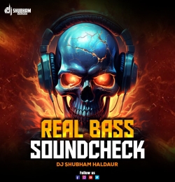 Real Bass Sound Check Dj Shubham Haldaur