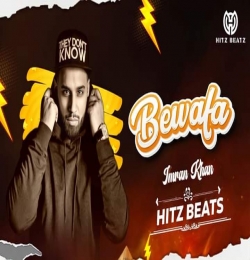 Imran Khan - Bewafa (Remix) Hitz Beatz