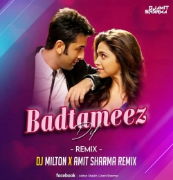 Badtamez Dil (Remix) - DJ Milton X Amit Sharma Remix