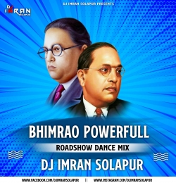 Bhimrao Powerfull (Roadshow Dance Mix 2024) DJ Imran Solapur