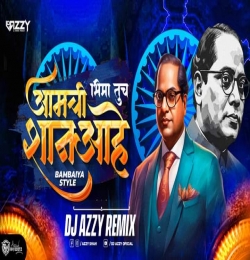 Bhima Tuch Aamchi Shaan Aahe Bambaiya Style  Dj AzzY Remix